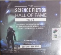 The Science Fiction Hall of Fame Vol 2-B written by Various Great Sci-Fi Authors performed by Various Sci-Fi Performers on CD (Unabridged)